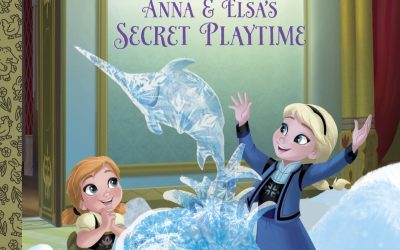 Science Storytime for July 23: Anna and Elsa’s Secret Playtime by Victoria Saxon