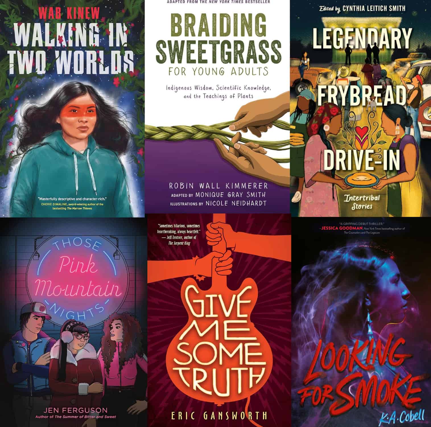 NAHM Blog Pic Cover images of Walking in Two Worlds, Braiding Sweetgrass for Young Adults, Legendary Frybread Drive-in, Those Pink Mountain Nights, Give me some truth, and Looking for Smoke.